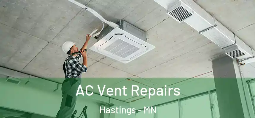 AC Vent Repairs Hastings - MN