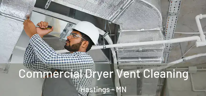  Commercial Dryer Vent Cleaning Hastings - MN