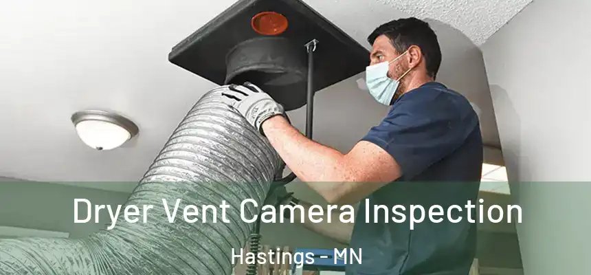  Dryer Vent Camera Inspection Hastings - MN