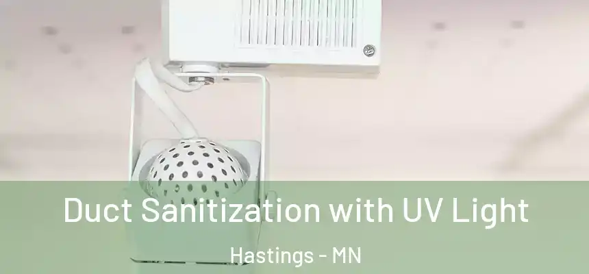  Duct Sanitization with UV Light Hastings - MN